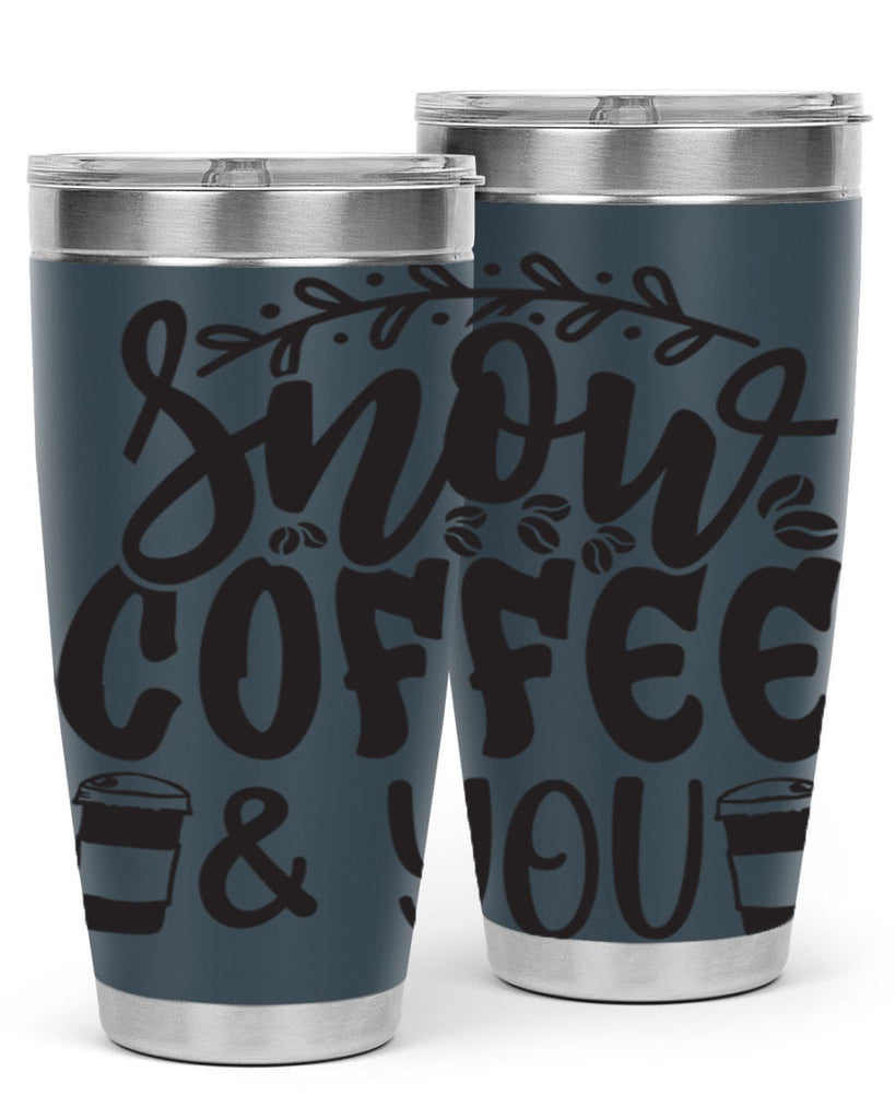 Snow coffee you 371#- winter- Tumbler
