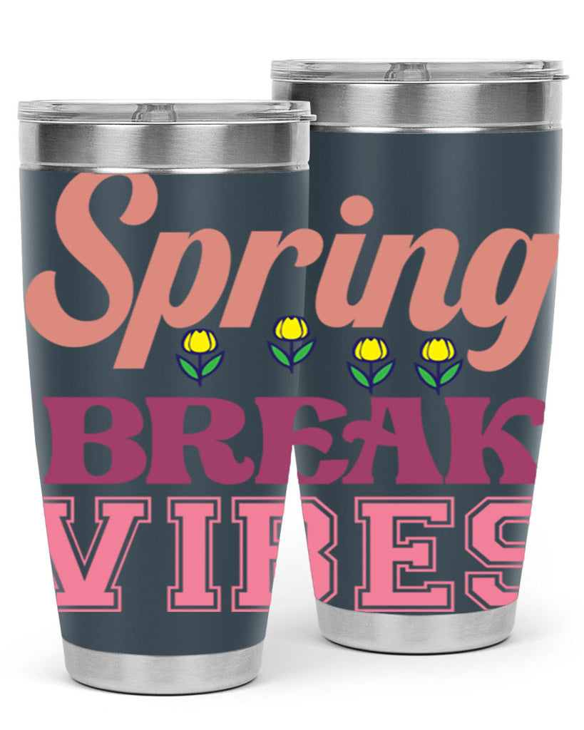 Spring Break Vibes  486#- spring- Tumbler