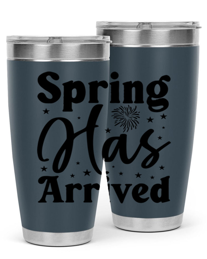 Spring Has Arrived 425#- spring- Tumbler