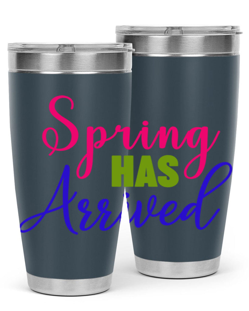 Spring Has Arrived 429#- spring- Tumbler