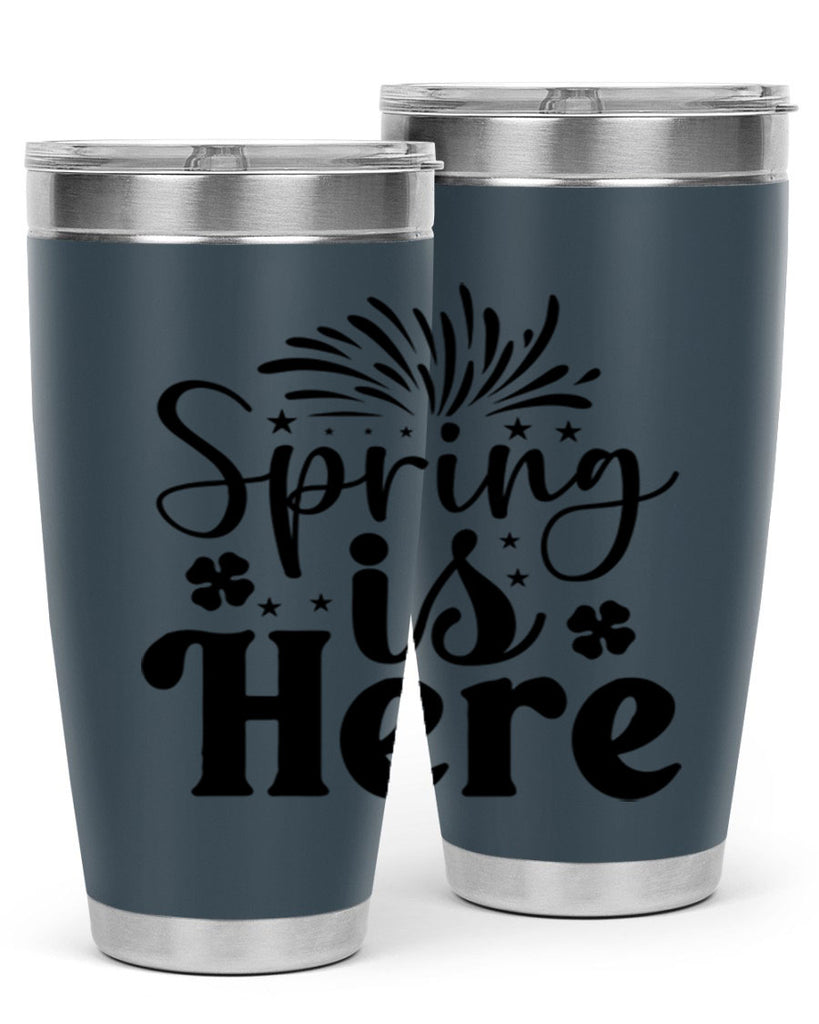 Spring Is Here 451#- spring- Tumbler