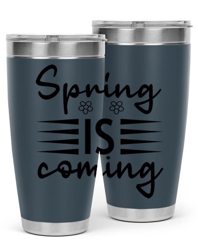 Spring is coming  495#- spring- Tumbler