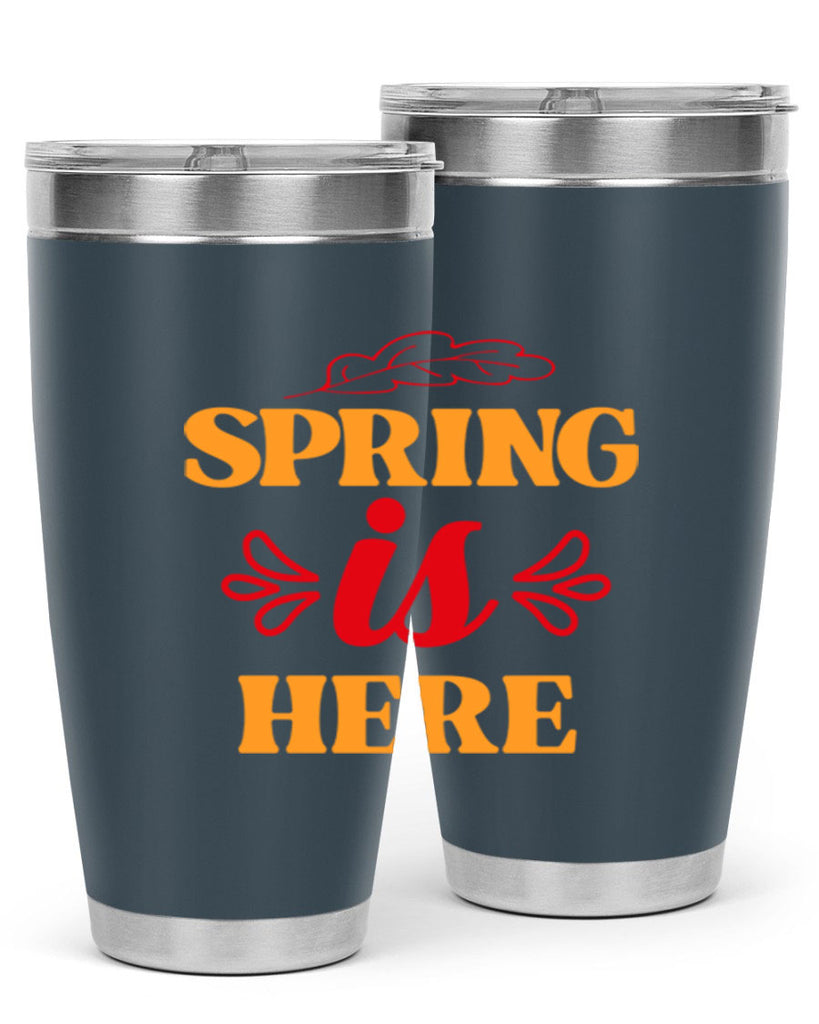 Spring is here 447#- spring- Tumbler