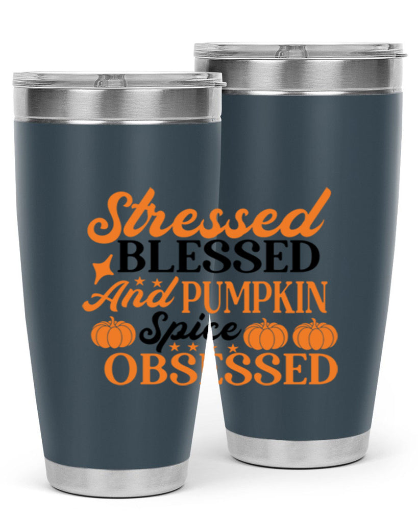 Stressed Blessed And Pumpkin Spice Obsessed 579#- fall- Tumbler