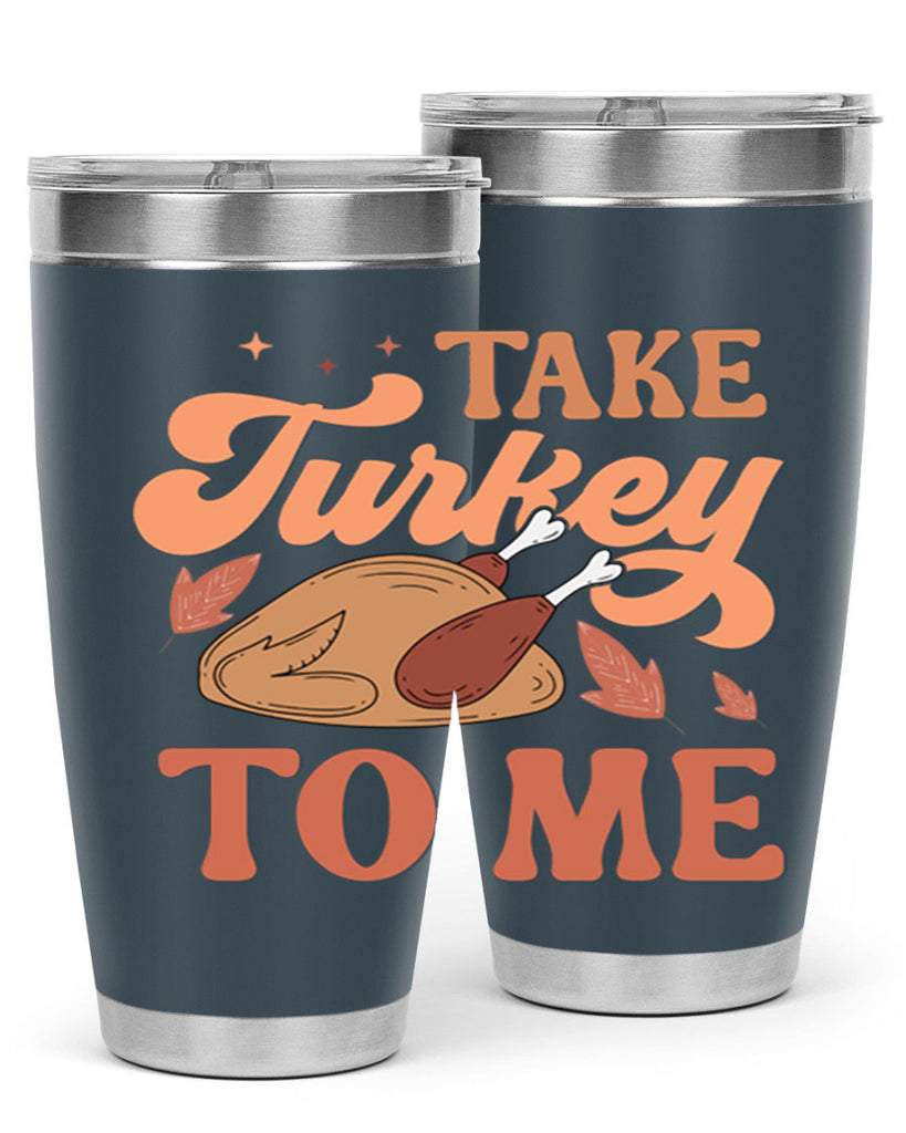Take Turkey To Me 594#- fall- Tumbler