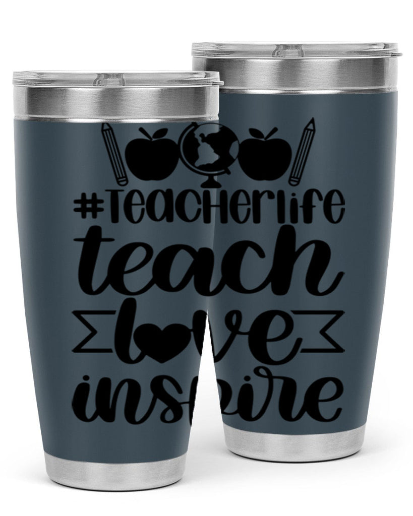 Teacher Life Teach Love Inspire Style 51#- teacher- tumbler