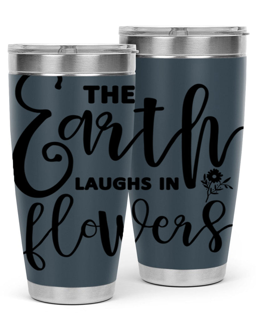 The Earth Laughs in Flowers541#- spring- Tumbler