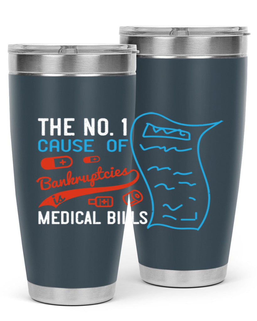 The No cause of bankruptcies is medical bills Style 21#- medical- tumbler