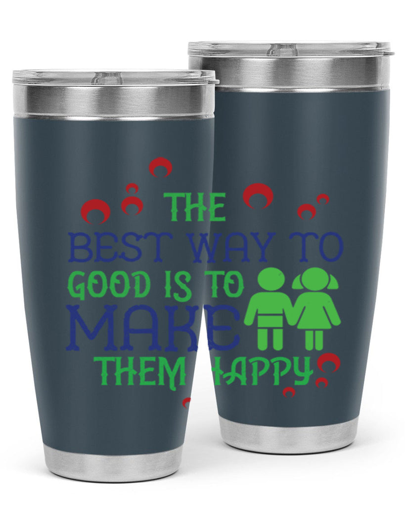 The best way to make children good is to make them happy Style 17#- baby- Tumbler