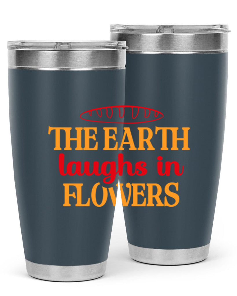 The earth laughs in flowers 540#- spring- Tumbler