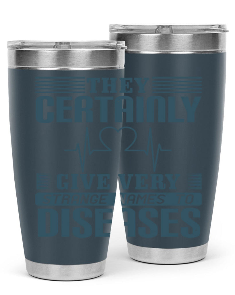 They certainly give very strange names to diseases Style 13#- medical- tumbler
