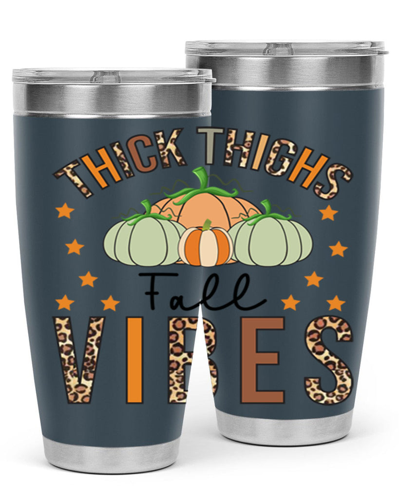 Thick Thighs Fall vibes 614#- fall- Tumbler