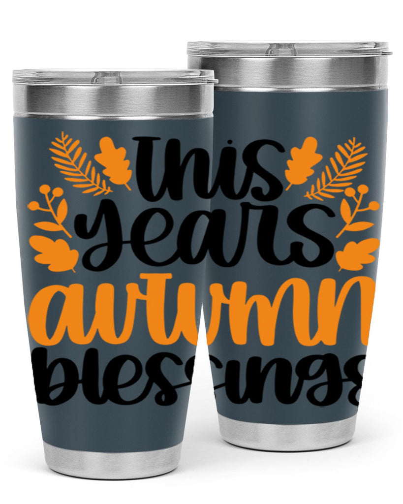 This Years Autumn Blessings 511#- fall- Tumbler
