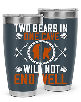 Two bears in one cave will not end well 34#- Bears- Tumbler