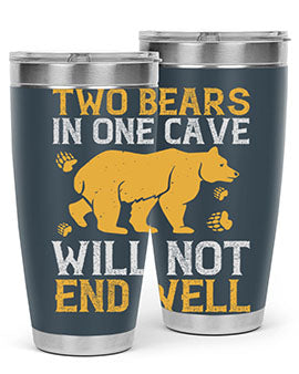Two bears in one cave will not end well 39#- Bears- Tumbler