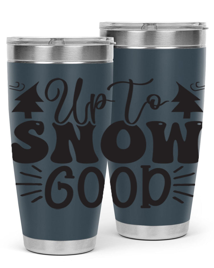Up to snow good 426#- winter- Tumbler