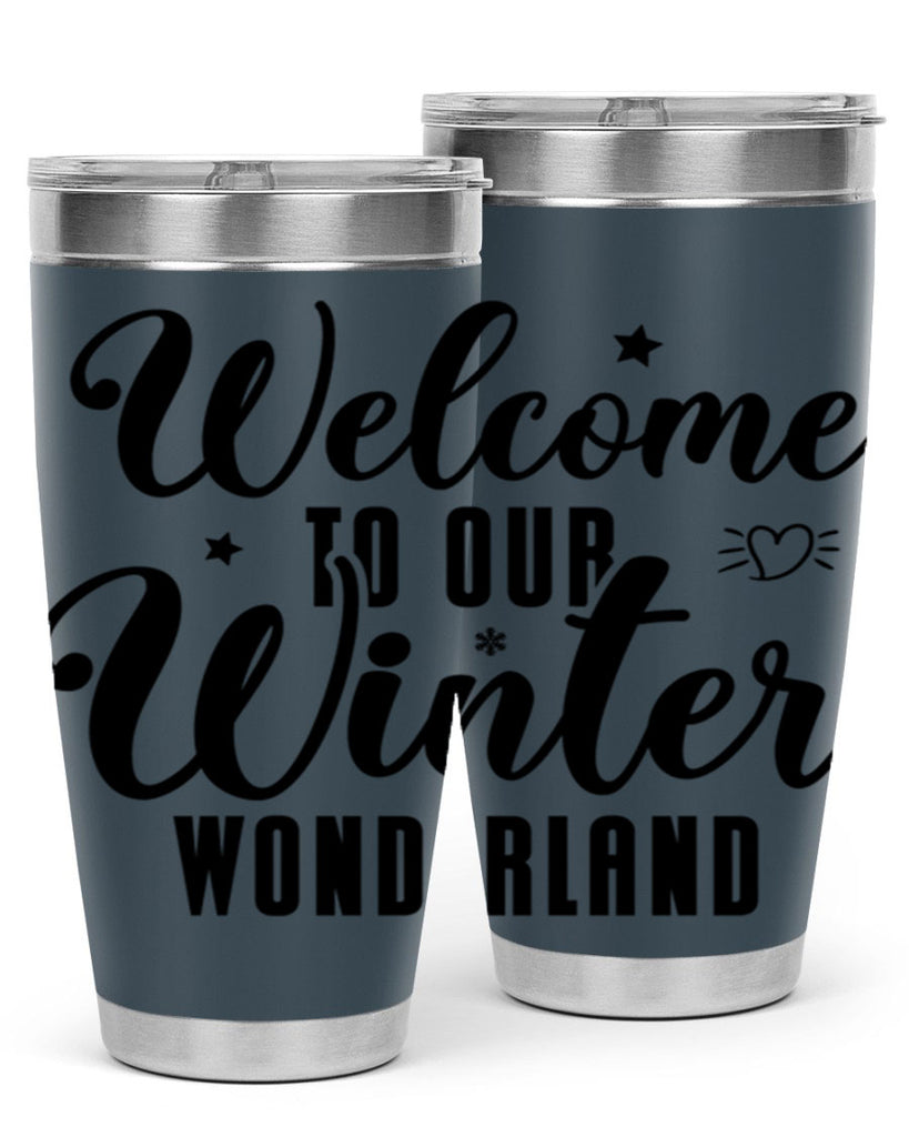 Welcome To Our Winter Wonderland470#- winter- Tumbler