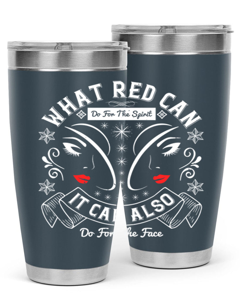 What red can do for the spirit it can also do for the face Style 175#- make up- Tumbler