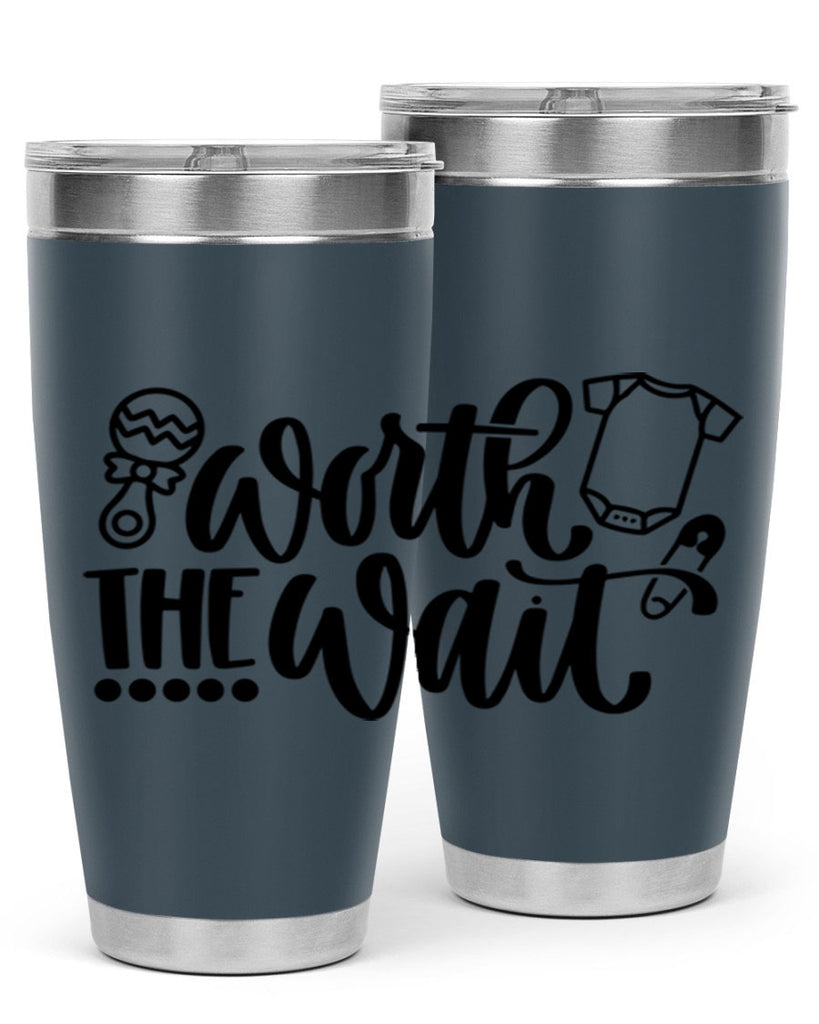 Worth The Wait Style 12#- baby- tumbler