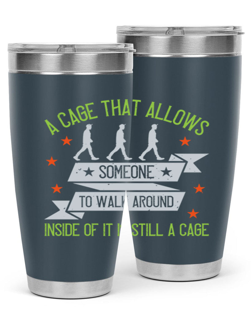 a cage that allows someone to walk around inside of it is still a cage 99#- walking- Tumbler