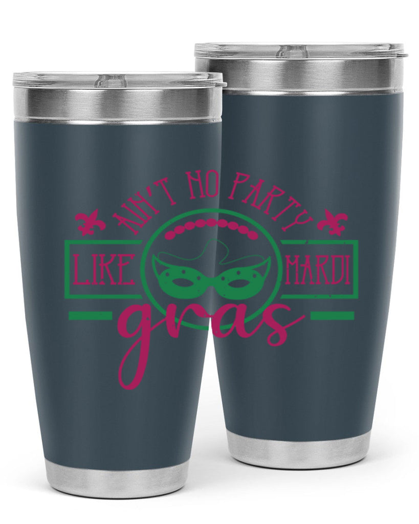ain’t no party like mardi gras 89#- mardi gras- Tumbler