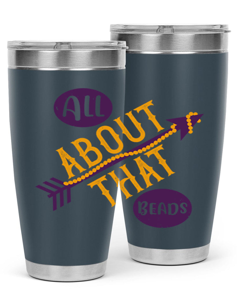 all about that beads 62#- mardi gras- Tumbler