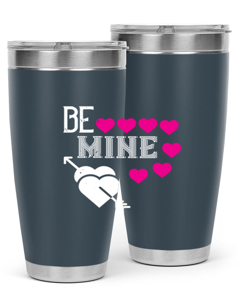 be mine 68#- valentines day- Tumbler