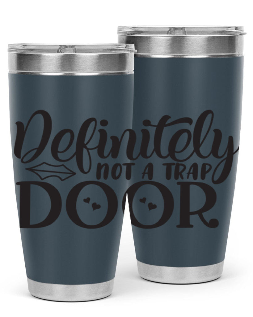 definitely not a trap door 78#- home- Tumbler