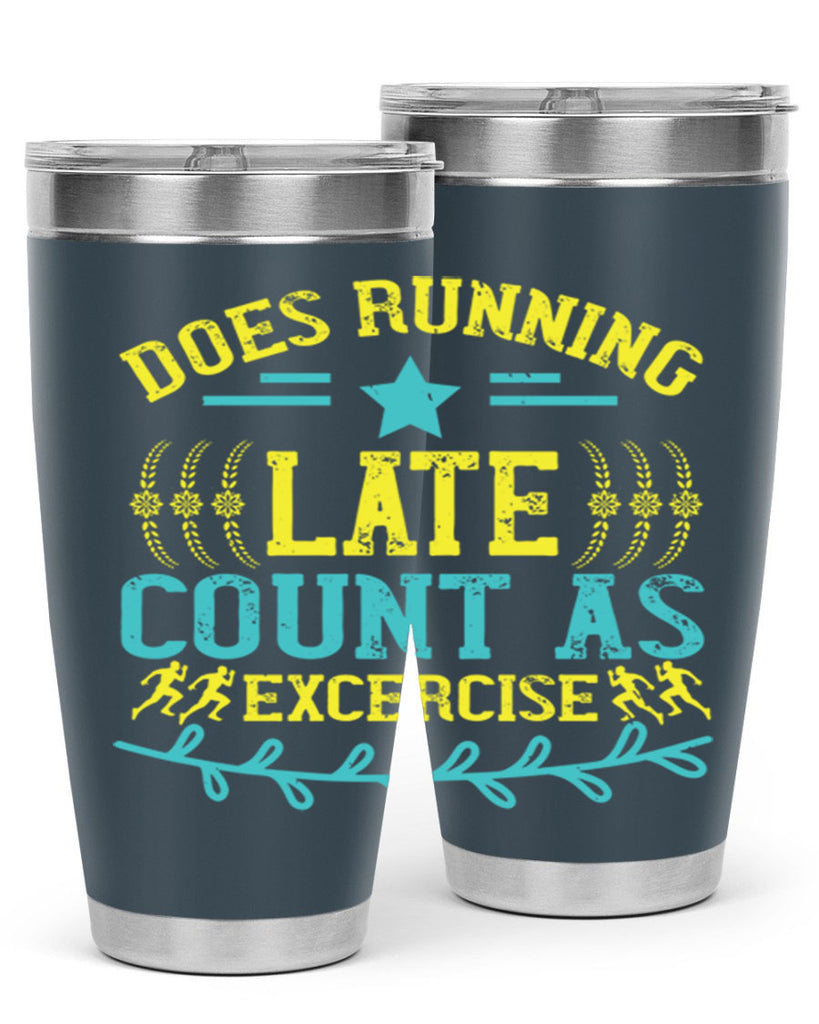 does running late count as excercise 46#- running- Tumbler