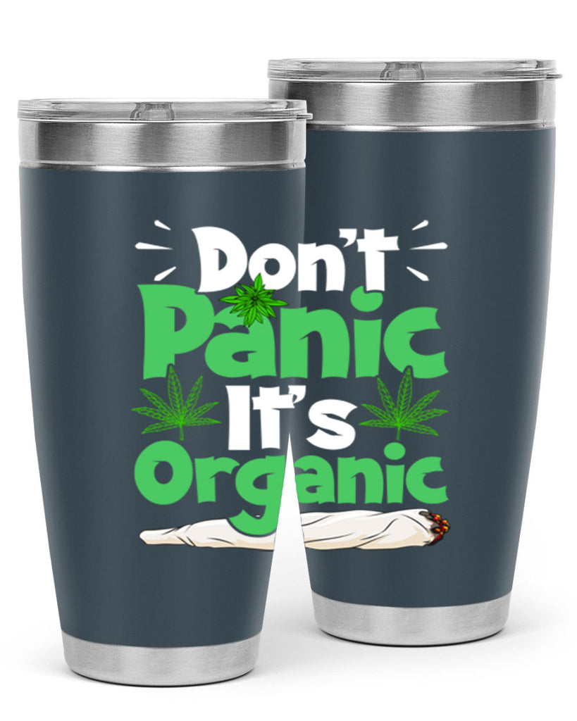 dont panic its organic 75#- marijuana- Tumbler