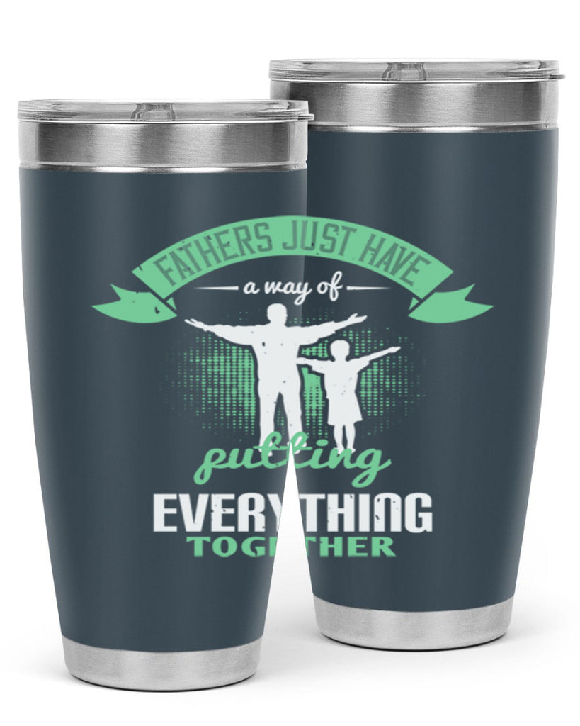 fathers just have a way 224#- fathers day- Tumbler