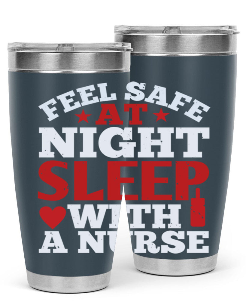 feel safe at night sleep with a nurse Style 225#- nurse- tumbler
