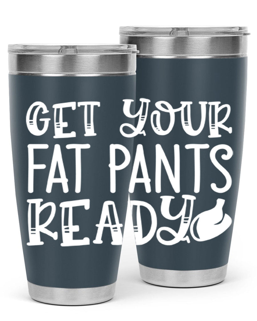 get your fat pants ready 38#- kitchen- Tumbler