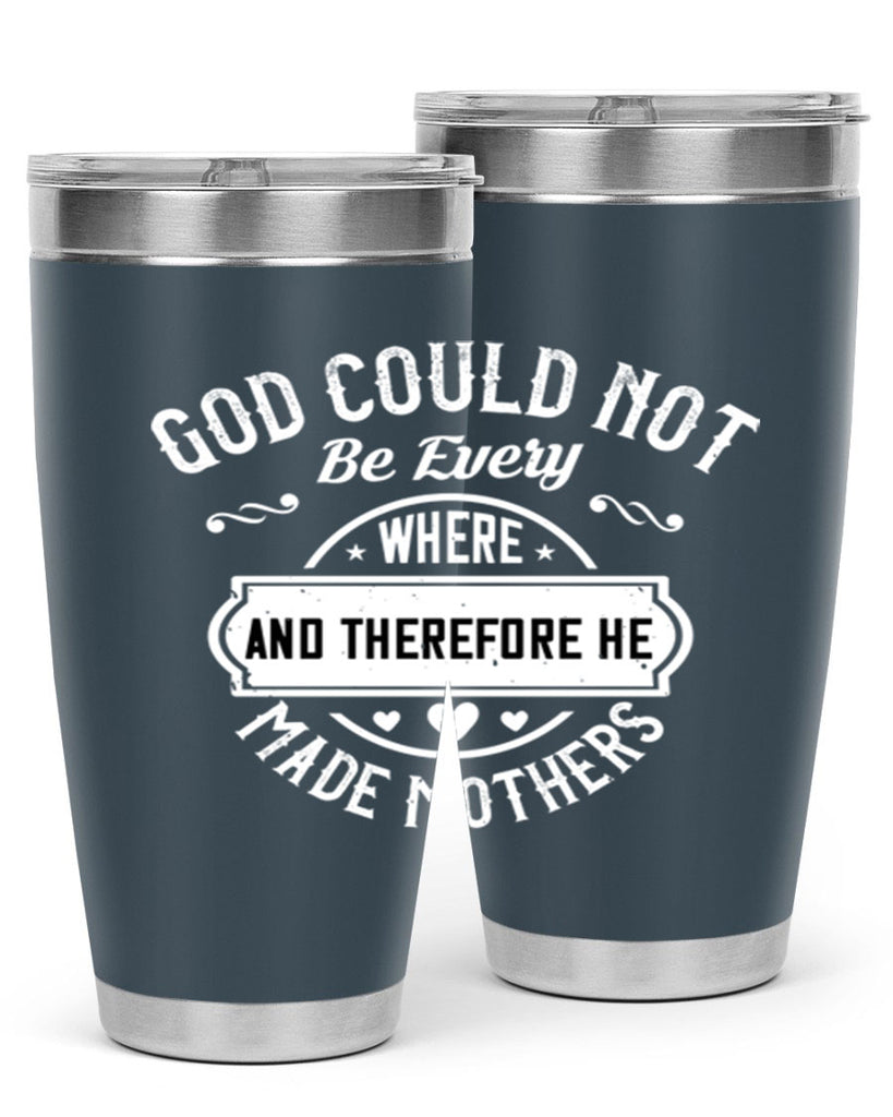 god could not be everywhere 82#- mothers day- Tumbler