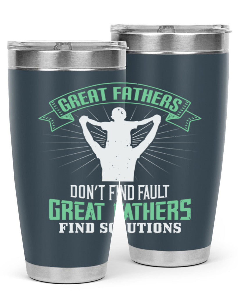 great fathers don’t find fault 218#- fathers day- Tumbler