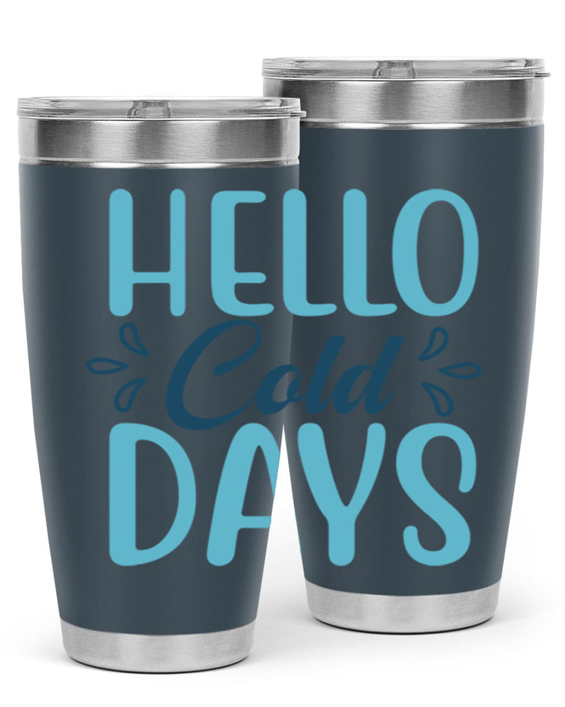 hello cold days 144#- winter- Tumbler