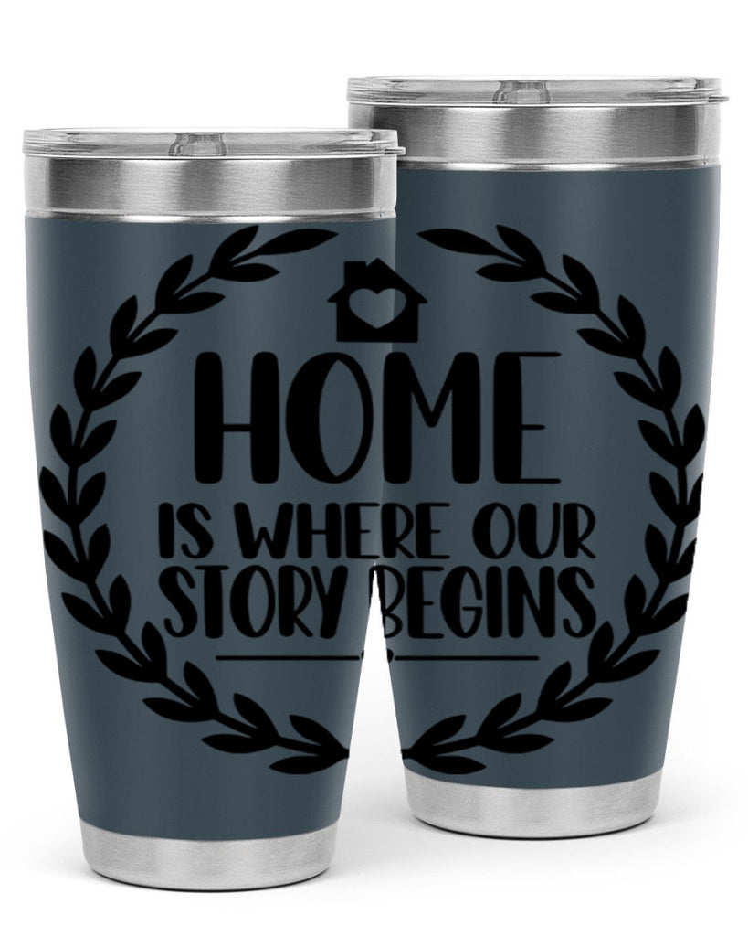 home is where our story begins 13#- home- Tumbler