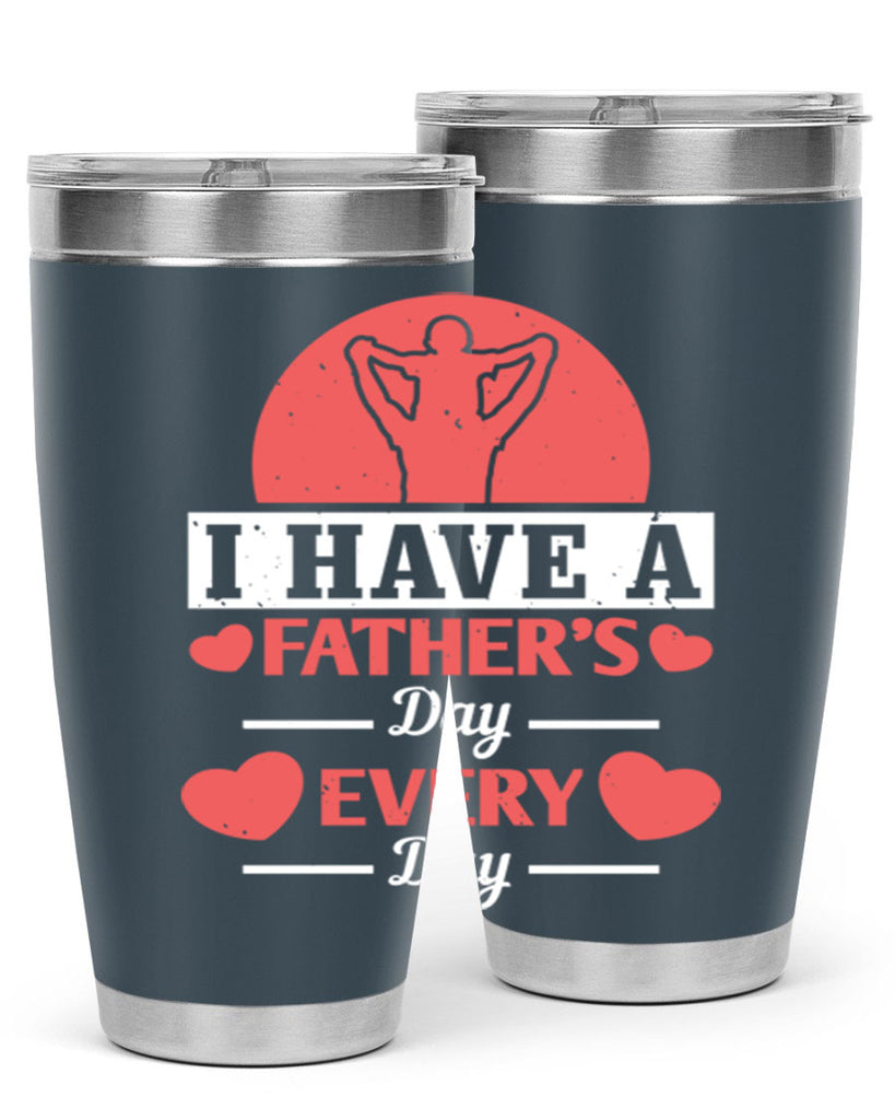 i have a fathers day every day 248#- fathers day- Tumbler
