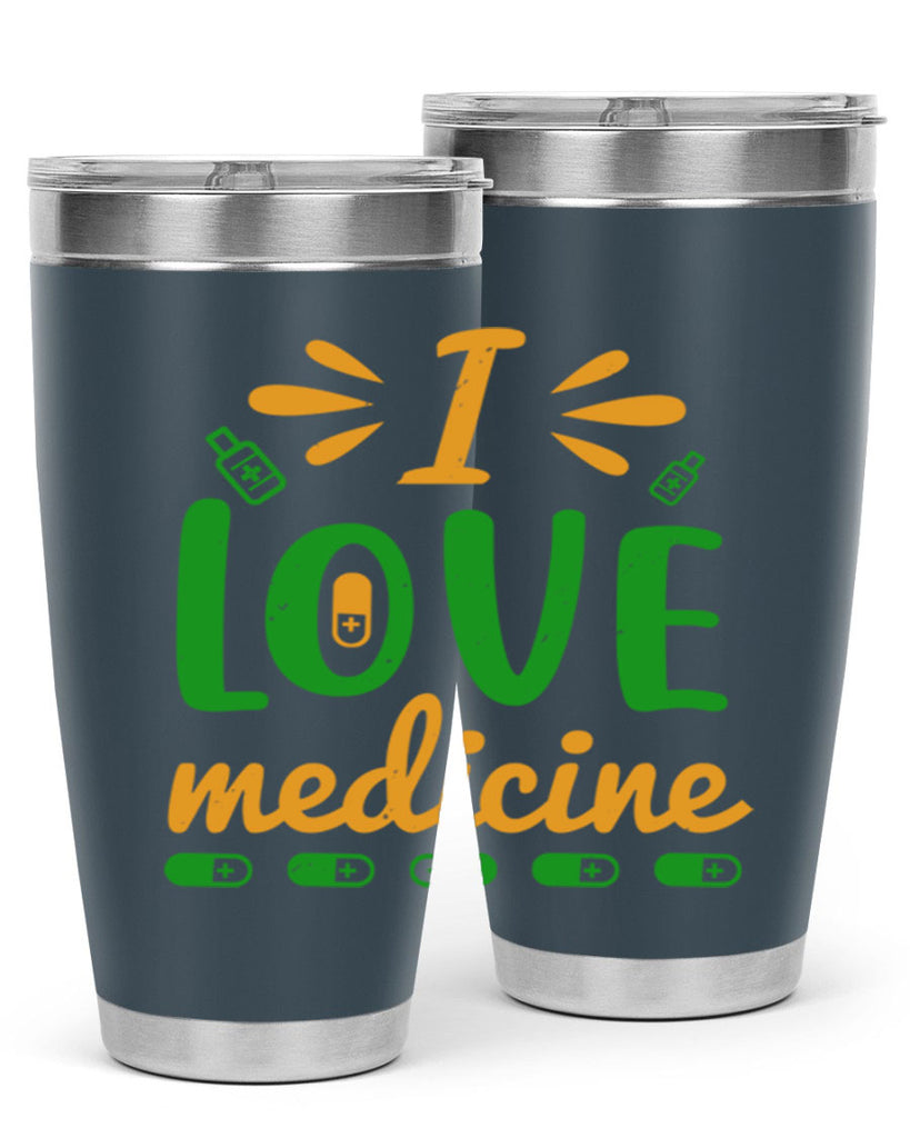 i love medicine Style 45#- medical- tumbler