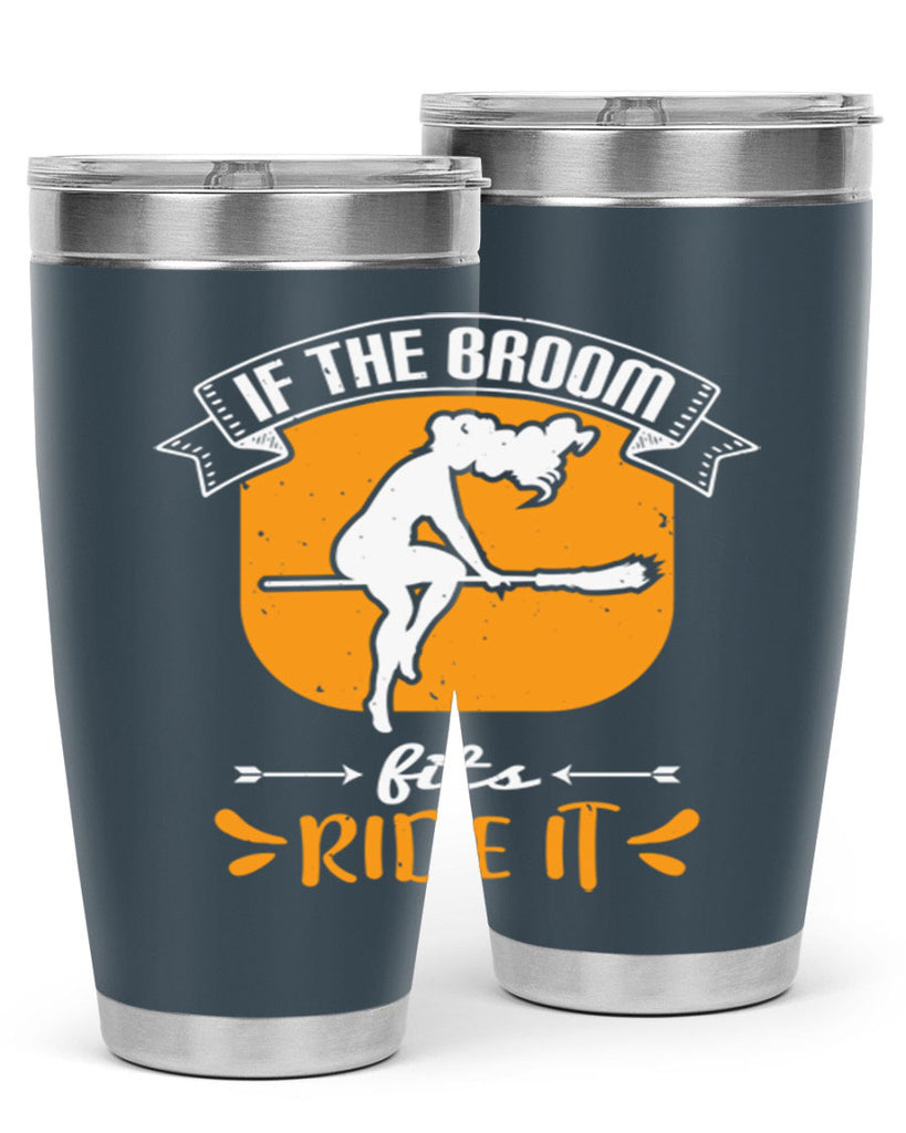 if the broom fits ride it 146#- halloween- Tumbler