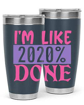 im like done Style 50#- corona virus- Tumbler