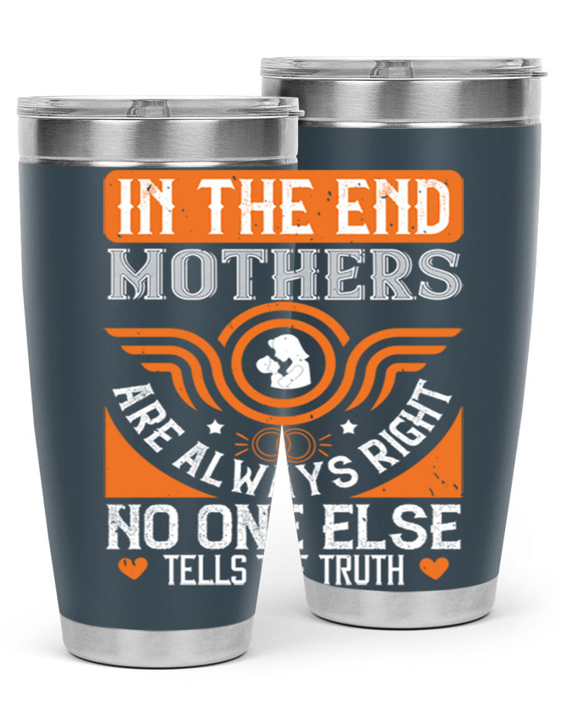 in the end mothers 75#- mothers day- Tumbler