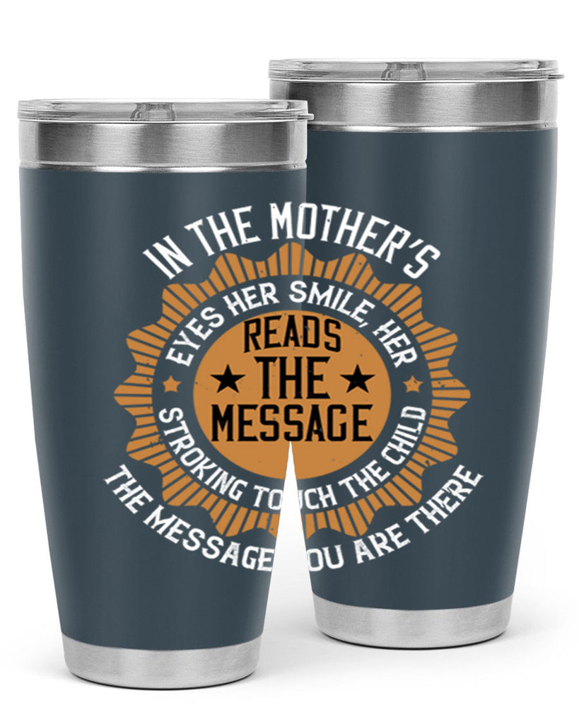 in the mother’s eyes 73#- mothers day- Tumbler