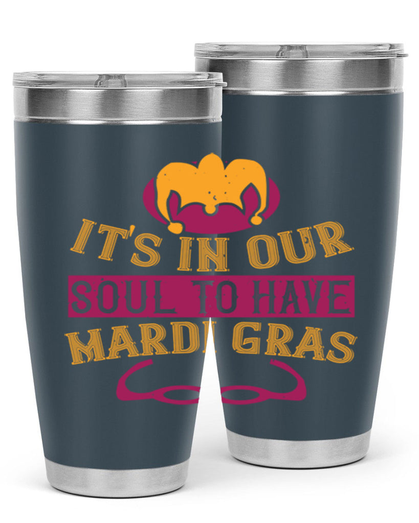 its in our soul to have mardi gras 65#- mardi gras- Tumbler