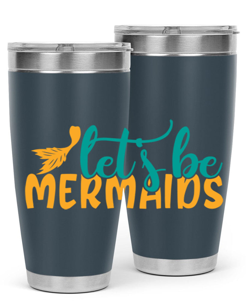 lets be mermaids Style 94#- summer- Tumbler