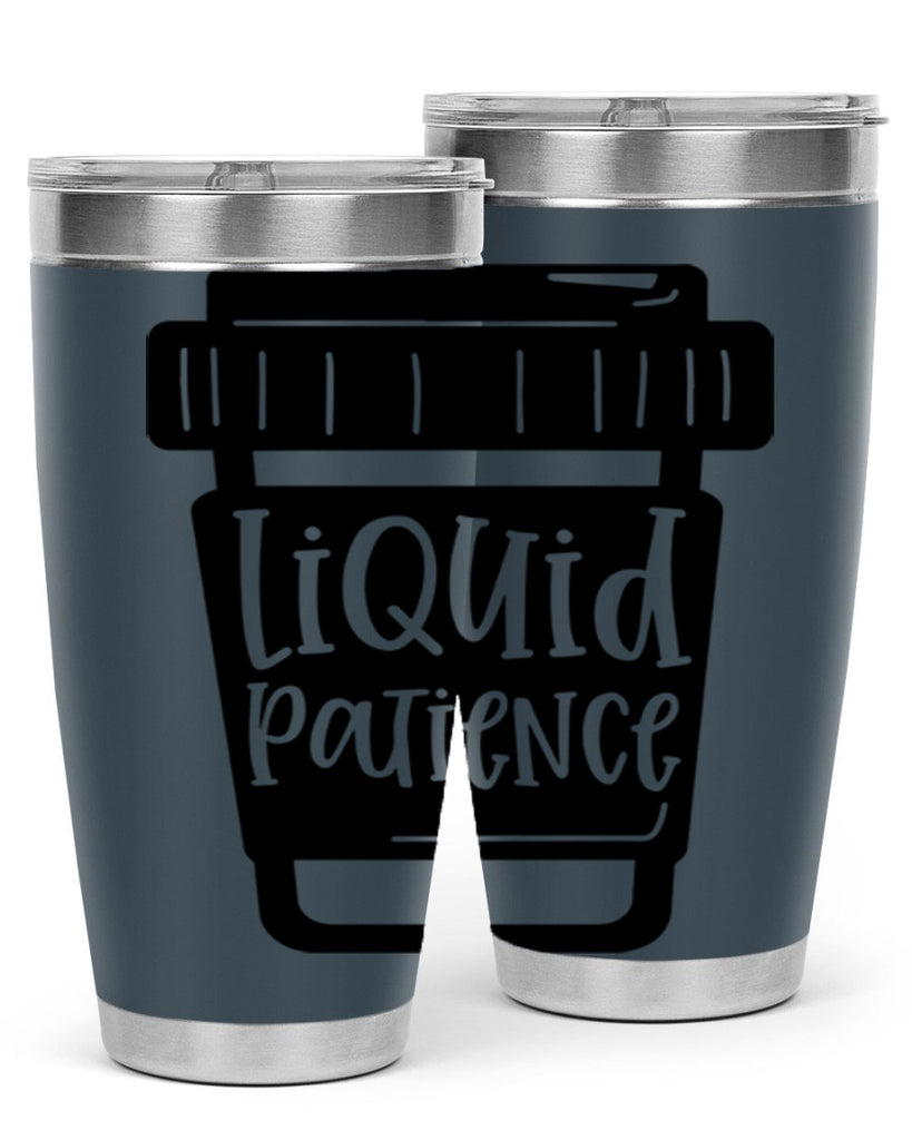 liquid patience 2#- drinking- Tumbler