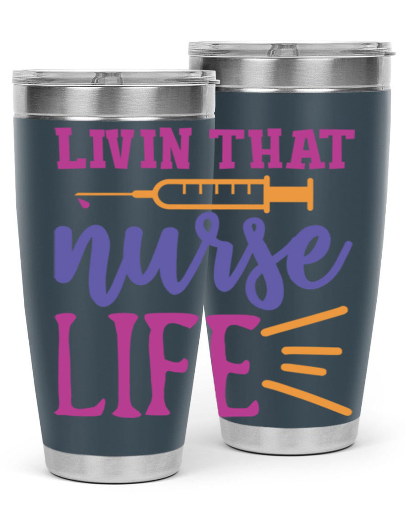 livin that nurse life Style 376#- nurse- tumbler