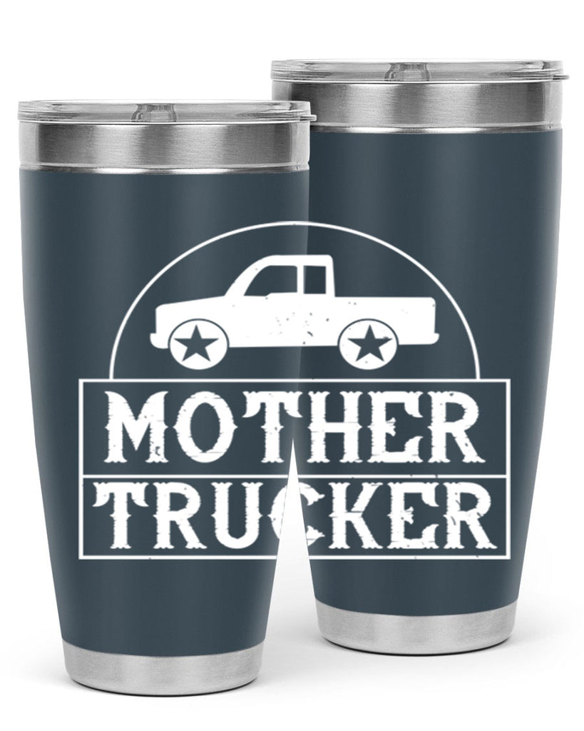 mother trucker Style 30#- truck driver- tumbler