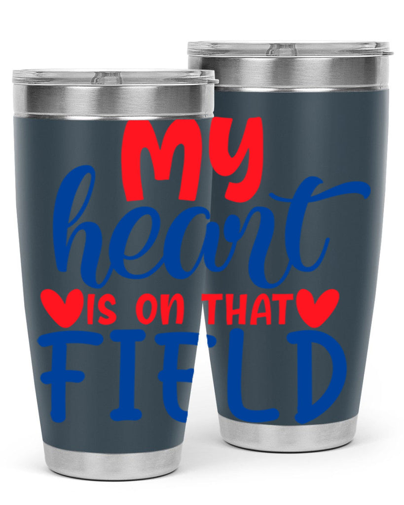 my heart is on that field 2050#- baseball- Tumbler