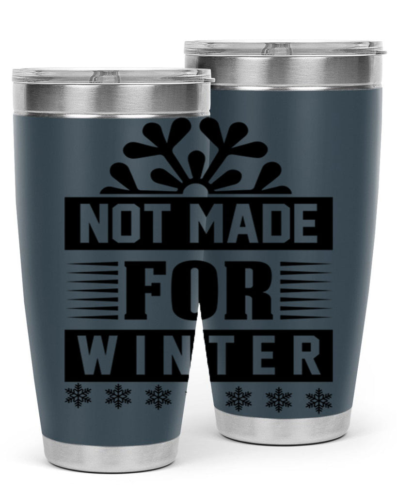 not made for winter 328#- winter- Tumbler